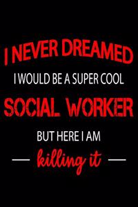 Super Cool Social Worker