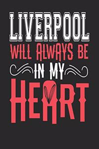 Liverpool Will Always Be In My Heart