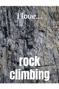 I Love Rock Climbing