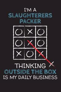 I'm a SLAUGHTERERS PACKER