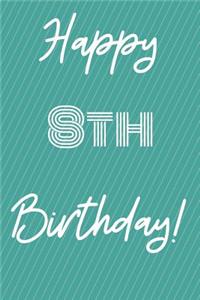 Happy 8th Birthday