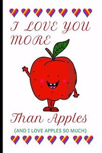 I Love You More Than Apples