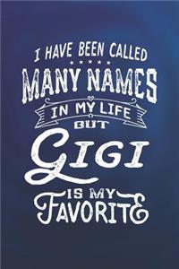 I Have Been Called Many Names in Life But Gigi Is My Favorite