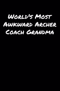 World's Most Awkward Archer Coach Grandma