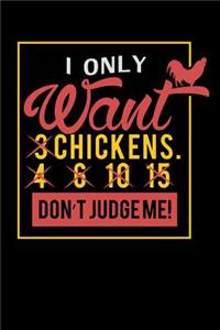 I Only Want 3 Chickens