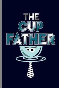 The cup father