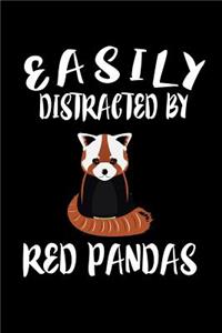 Easily Distracted By Red Pandas