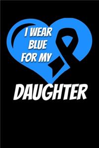 I Wear Blue For My Daughter