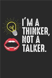 I'm a thinker Not a Talker