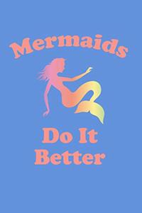 Mermaids Do It Better