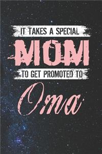 It Takes A Special Mom To Get Promoted To Oma