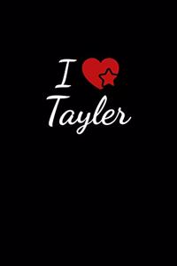 I love Tayler