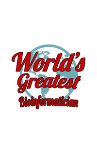 World's Greatest Bioinformatician