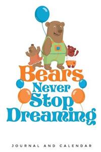 Bears Never Stop Dreaming