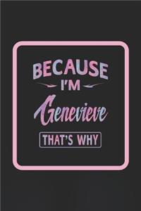 Because I'm Genevieve That's Why