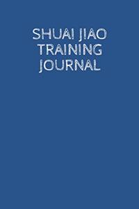 Shuai Jiao Training Journal