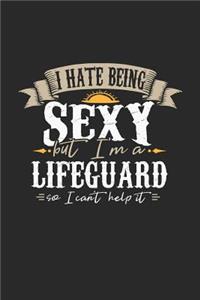 I Hate Being Sexy But I'm a Lifeguard So I Can't Help It