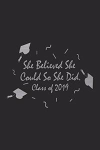 She Believed She Could So She Did Class of 2019