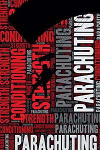 Parachuting Strength and Conditioning Log