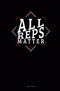 All Reps Matter