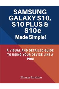Samsung Galaxy S10, S10 Plus & S10e Made Simple!