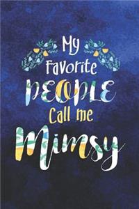 My Favorite People Call Me Mimsy