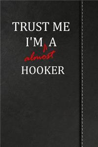 Trust Me I'm almost a Hooker
