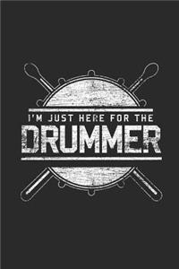 I'm Just Here For The Drummer