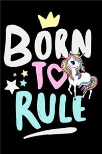 Born To Rule