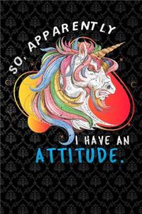 So, Apparently I Have An Attitude