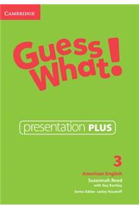 Guess What! American English Level 3 Presentation Plus