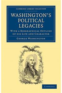 Washington's Political Legacies