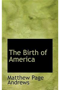 The Birth of America