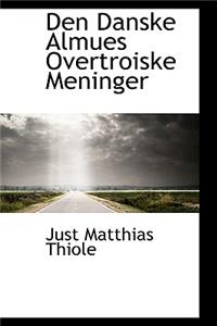 Den Danske Almues Overtroiske Meninger