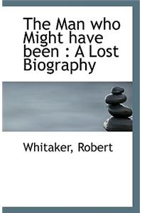 The Man Who Might Have Been