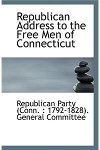 Republican Address to the Free Men of Connecticut