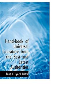 Hand-Book of Universal Literature from the Best and Latest Authorities