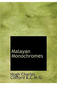 Malayan Monochromes