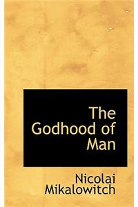 The Godhood of Man