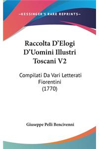 Raccolta D'Elogi D'Uomini Illustri Toscani V2