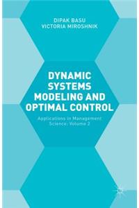 Dynamic Systems Modelling and Optimal Control