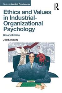 Ethics and Values in Industrial-Organizational Psychology