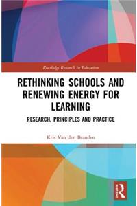 Rethinking Schools and Renewing Energy for Learning