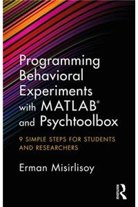 Programming Behavioral Experiments with MATLAB and Psychtoolbox