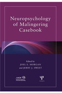 Neuropsychology of Malingering Casebook