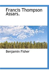 Francis Thompson Assars.