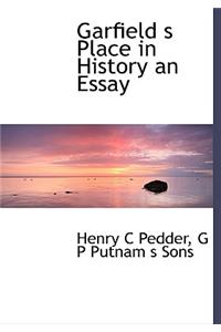 Garfield S Place in History an Essay