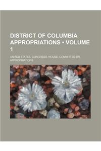 District of Columbia Appropriations (Volume 1)