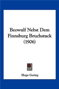 Beowulf Nebst Dem Finnsburg Bruchstuck (1906)