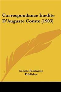Correspondance Inedite D'Auguste Comte (1903)
